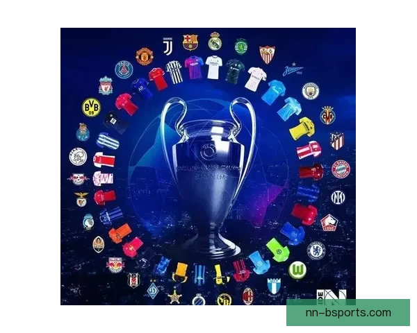 2025欧冠改制后商业收入预计大幅暴增助力赛事发展